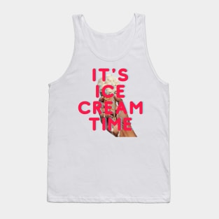 It's Ice Cream Time Tank Top